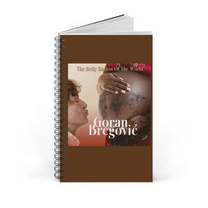 The Belly Button of The World Spiral Notebook